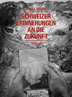 cover image of Schweizer Erinnerungen an die Zukunft